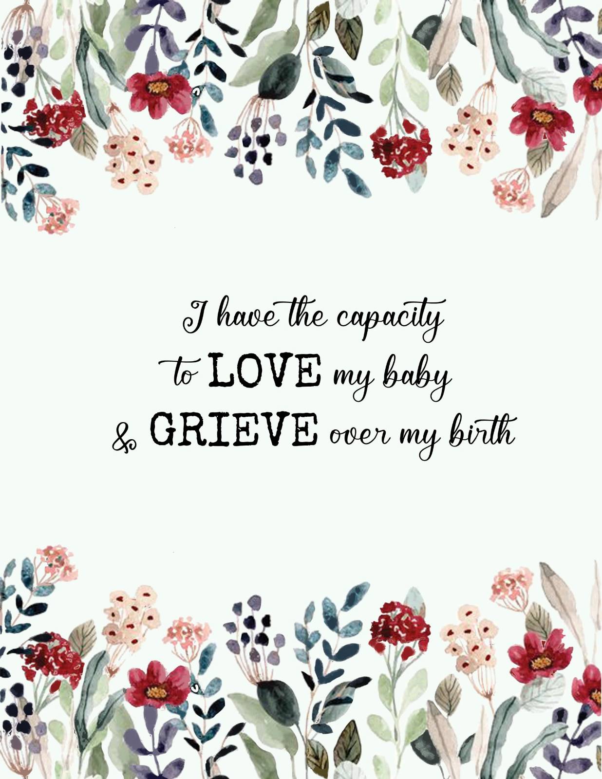 I have the capacity to love my baby and grieve over my birth